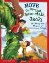 Move On Up That Beanstalk, Jack The Fairy-Tale Physics of Forces and Motion【電子書籍】 Thomas Kingsley Troupe