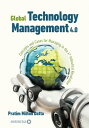 Global Technology Management 4.0 Concepts and Cases for Managing in the 4th Indu...
