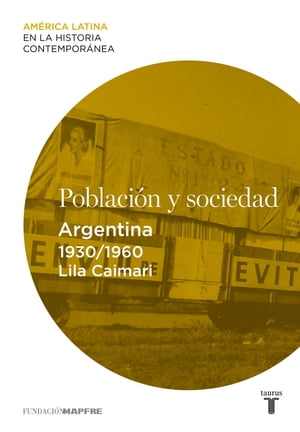 Poblaci?n y sociedad. Argentina (1930-1960)【