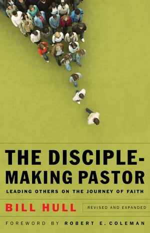 Disciple-Making Pastor, The