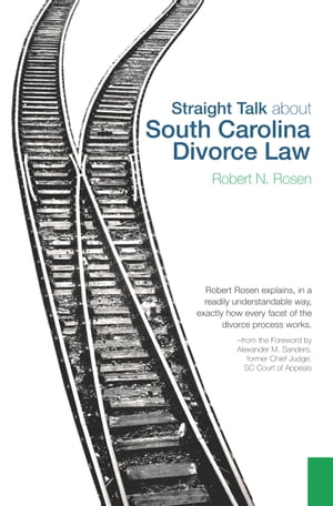 Straight Talk about South Carolina Divorce LawŻҽҡ[ Robert N. Rosen ...