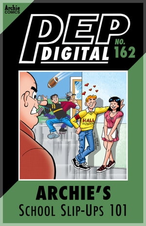 Pep Digital Vol. 162: Archie's School Slip-Ups 101Żҽҡ[ Archie Superstars ]