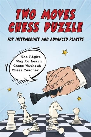 Two Moves Chess Puzzle for Intermediate and Advanced Players