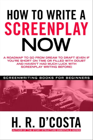 How to Write a Screenplay Now