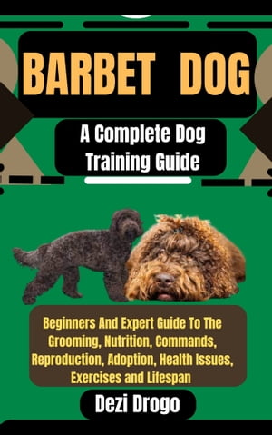 Barbet Dog A Complete Dog Training Guide Beginne