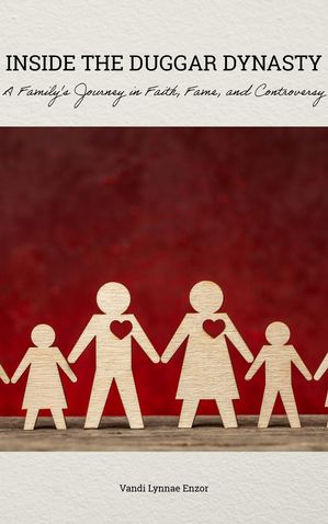 ŷKoboŻҽҥȥ㤨Inside the Duggar Dynasty: A Family's Journey in Faith, Fame, and ControversyŻҽҡ[ Vandi Lynnae Enzor ]פβǤʤ150ߤˤʤޤ