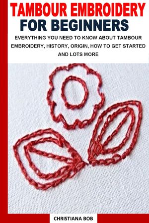 TAMBOUR EMBROIDERY FOR BEGINNERS