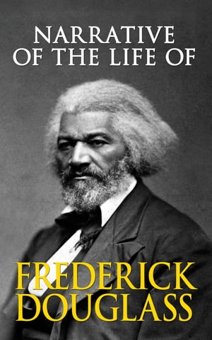 Narrative of the Life of Frederick Douglass【