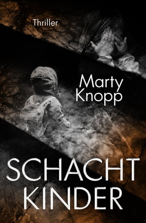 ŷKoboŻҽҥȥ㤨SchachtkinderŻҽҡ[ Marty Knopp ]פβǤʤ520ߤˤʤޤ
