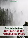 ŷKoboŻҽҥȥ㤨The House of the Whispering PinesŻҽҡ[ Anna Katharine Green ]פβǤʤ61ߤˤʤޤ