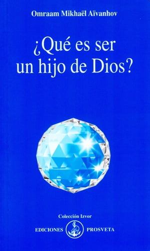 ¿QUÉ ES SER UN HIJO DE DIOS?