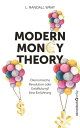 Modern Money Theory konomische Revolution oder Geldflutung Eine Einf hrung【電子書籍】 L. Randall Wray