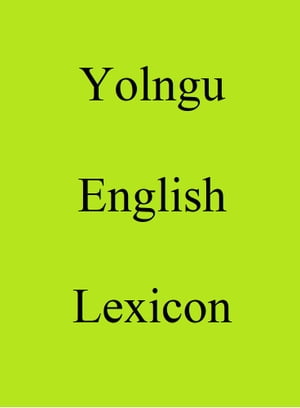 Yolngu English Lexicon