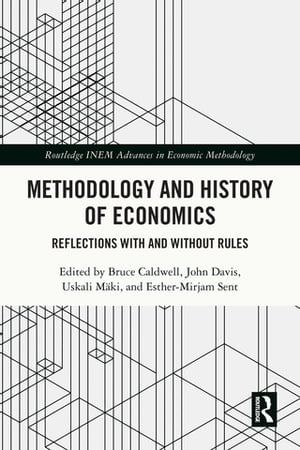 Methodology and History of Economics Reflections with and without Rules【電子書籍】