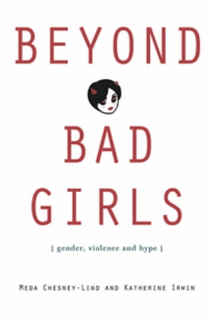 Beyond Bad Girls