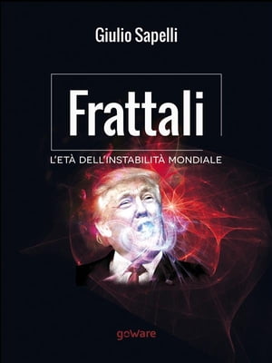 Frattali. L’et? dell’instabilit? mondiale【電子書籍】[ Giulio Sapelli ]