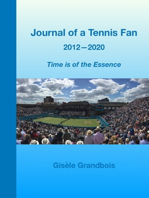 Journal of a Tennis Fan 2012ー2020