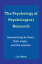 The Psychology of Psychological Research