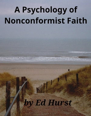 A Psychology of Nonconformist Faith