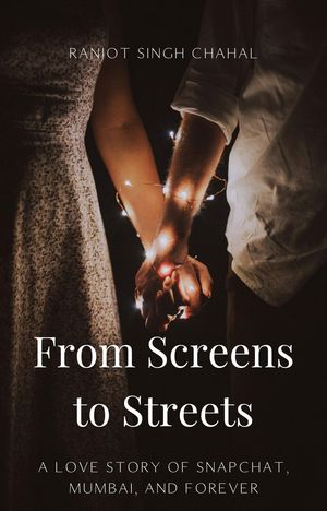 ŷKoboŻҽҥȥ㤨From Screens to Streets A Love Story of Snapchat, Mumbai, and ForeverŻҽҡ[ Ranjot Singh Chahal ]פβǤʤ162ߤˤʤޤ