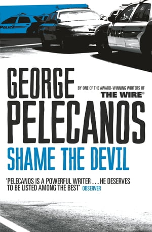ŷKoboŻҽҥȥ㤨Shame The Devil From Co-Creator of Hit HBO Show We Own This CityǡŻҽҡ[ George Pelecanos ]פβǤʤ1,432ߤˤʤޤ