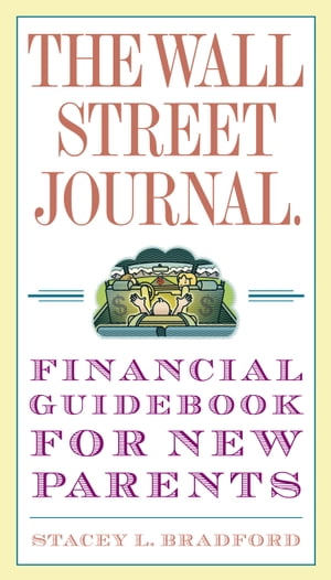 The Wall Street Journal. Financial Guidebook for New Parents