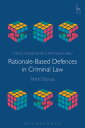 Rationale-Based Defences in Criminal Law