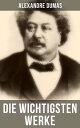 Die wichtigsten Werke von Alexandre Dumas Die dr