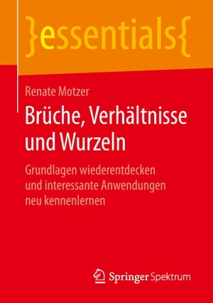 Brüche, Verhältnisse und Wurzeln