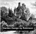 ＜p＞First published in 1892. "Illustrated, to show, by actual examples from British gardens, that clipping and aligning trees to make them 'harmonise' with architecture is barbarous, needless, and inartistic."＜/p＞画面が切り替わりますので、しばらくお待ち下さい。 ※ご購入は、楽天kobo商品ページからお願いします。※切り替わらない場合は、こちら をクリックして下さい。 ※このページからは注文できません。