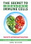 The Secret to Healthy Immune Cells