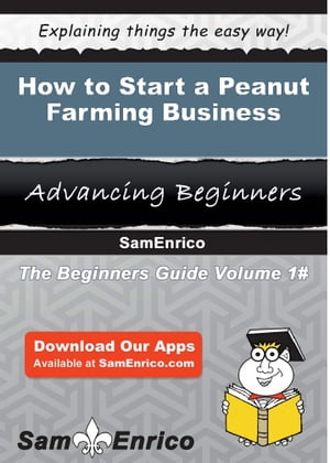 How to Start a Peanut Farming Business