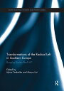 Transformations of the Radical Left in Southern Europe Bringing Society Back In?【電子書籍】