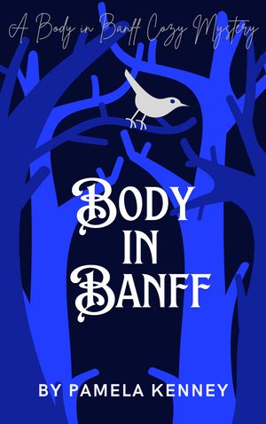 BANFF Body in Banff【電子書籍】[ Pamela Kenney ]