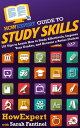 HowExpert Guide to Study Skills 101 Tips to Learn How to Study Effectively, Impr...