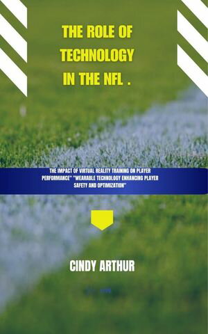 The Role of Technology In The NFL .