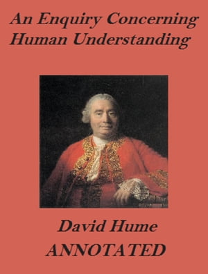 An Enquiry on Human Understanding (Annotated)