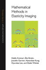 Mathematical Methods in Elasticity Imaging【電子書籍】[ Habib Ammari ]