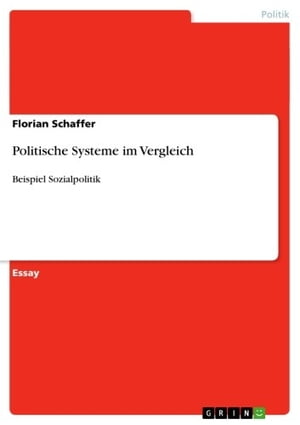 ŷKoboŻҽҥȥ㤨Politische Systeme im Vergleich Beispiel SozialpolitikŻҽҡ[ Florian Schaffer ]פβǤʤ133ߤˤʤޤ