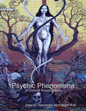 Psychic Phenomena: A Clinical Investigation