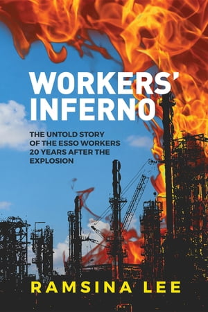 ŷKoboŻҽҥȥ㤨Workers' Inferno The untold story of the Esso workers 20 years after the Longford explosionŻҽҡ[ Ramsina Lee ]פβǤʤ1,107ߤˤʤޤ