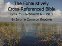 ŷKoboŻҽҥȥ㤨Book 25 ? Nehemiah 6 ? Job 3 - Exhaustively Cross-Referenced Bible A Unique Work To Explore Your Bible As Never BeforeŻҽҡ[ Jerome Cameron Goodwin ]פβǤʤ133ߤˤʤޤ