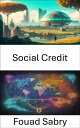 Social Credit Unlocking Economic Innovation, Navigating the World of Social Cred...