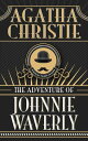 ŷKoboŻҽҥȥ㤨The Adventure of Johnnie WaverlyŻҽҡ[ Agatha Christie ]פβǤʤ65ߤˤʤޤ