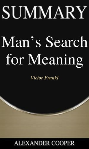 Summary of Man’s Search for Meaning