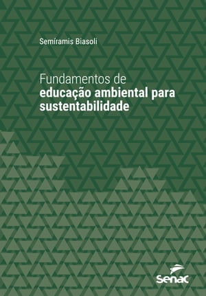 Fundamentos de educação ambiental para sustentabilidade