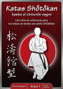 Katas Shotokan hasta el cintur?n negro - Tomo 1 Una obra de referencia para los katas de karate del estilo Shotokan