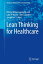 Lean Thinking for Healthcare