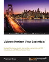 VMware Horizon View Essentials【電子書籍】 Peter von Oven