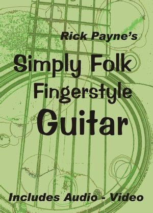 Simply Folk Fingerstyle GuitarŻҽҡ[ Rick Payne ]